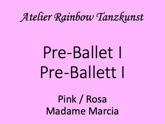 Pre-Ballet I / Pre-Ballett I  Mme Marcia Nr. 3