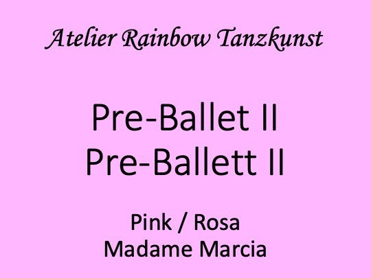 Pre-Ballet II / Pre-Ballett II  Mme Marcia Nr. 3