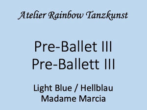 Pre-Ballet III / Pre-Ballett III  Mme Marcia Nr. 3