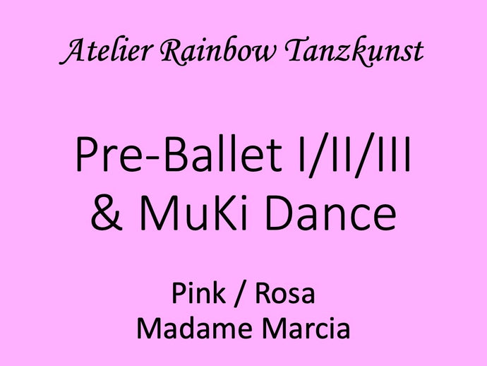 MUKI Dance/Pre-Ballett I, II & III Mme Marcia Nr. 1